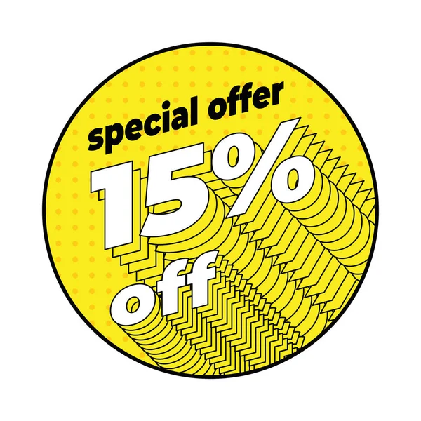 Yellow rounded discount label 15 percent off in the pop art dotted style with isometric bordered typography.