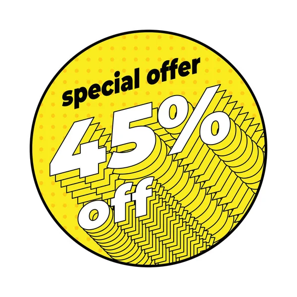 Yellow rounded discount label 45 percent off in the pop art dotted style with isometric bordered typography.