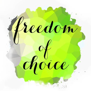 soyut renkli arkaplan üzerindeki seçim özgürlüğü metni 