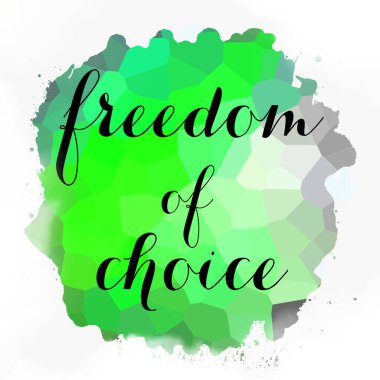 soyut renkli arkaplan üzerindeki seçim özgürlüğü metni 