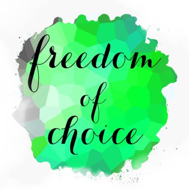 soyut renkli arkaplan üzerindeki seçim özgürlüğü metni 