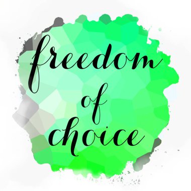 soyut renkli arkaplan üzerindeki seçim özgürlüğü metni 