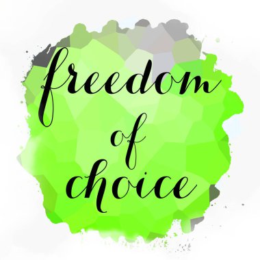 soyut renkli arkaplan üzerindeki seçim özgürlüğü metni 