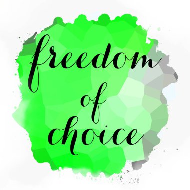 soyut renkli arkaplan üzerindeki seçim özgürlüğü metni 