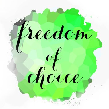 soyut renkli arkaplan üzerindeki seçim özgürlüğü metni 