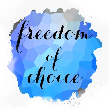 soyut renkli arkaplan üzerindeki seçim özgürlüğü metni 