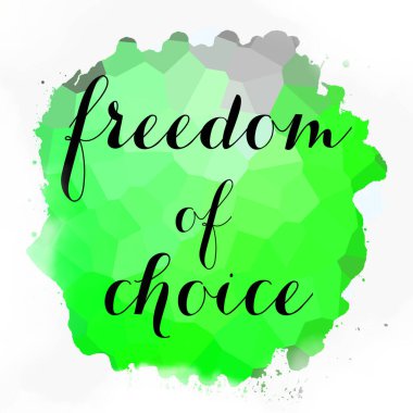 soyut renkli arkaplan üzerindeki seçim özgürlüğü metni 