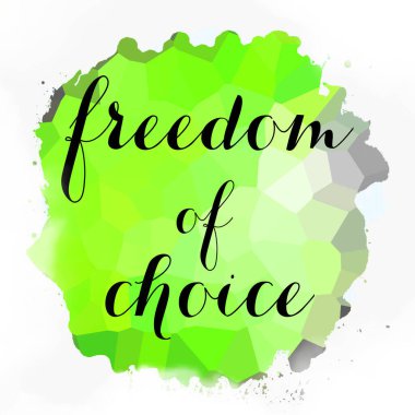 soyut renkli arkaplan üzerindeki seçim özgürlüğü metni 