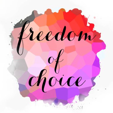 soyut renkli arkaplan üzerindeki seçim özgürlüğü metni 