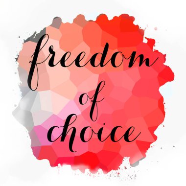 soyut renkli arkaplan üzerindeki seçim özgürlüğü metni 