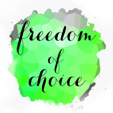 soyut renkli arkaplan üzerindeki seçim özgürlüğü metni 