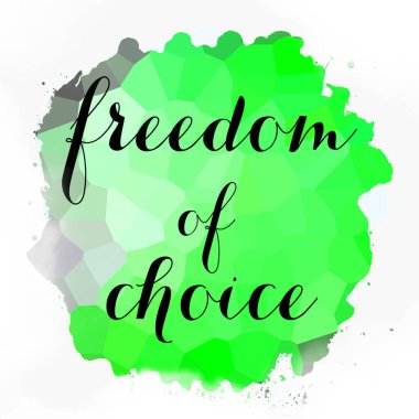 soyut renkli arkaplan üzerindeki seçim özgürlüğü metni 