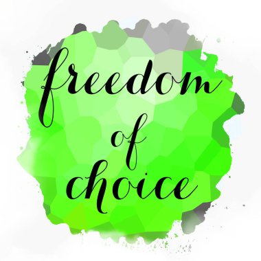 soyut renkli arkaplan üzerindeki seçim özgürlüğü metni 