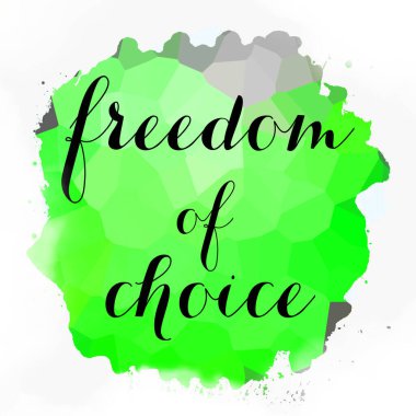 soyut renkli arkaplan üzerindeki seçim özgürlüğü metni 