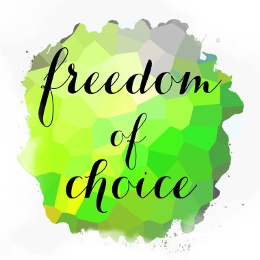 soyut renkli arkaplan üzerindeki seçim özgürlüğü metni 