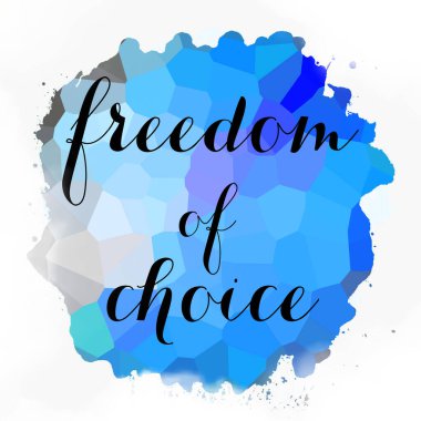 soyut renkli arkaplan üzerindeki seçim özgürlüğü metni 