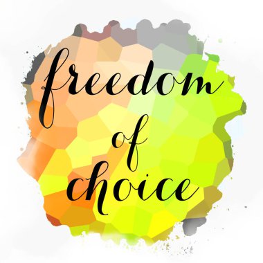 soyut renkli arkaplan üzerindeki seçim özgürlüğü metni 