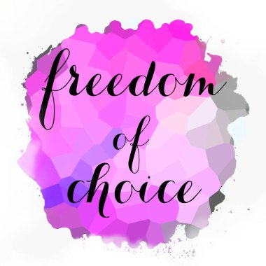 soyut renkli arkaplan üzerindeki seçim özgürlüğü metni 