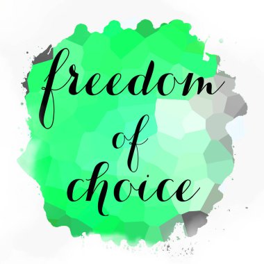 soyut renkli arkaplan üzerindeki seçim özgürlüğü metni 