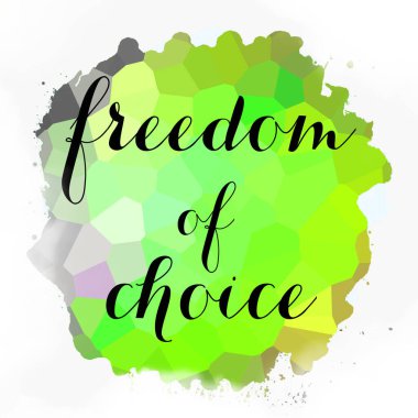 soyut renkli arkaplan üzerindeki seçim özgürlüğü metni 