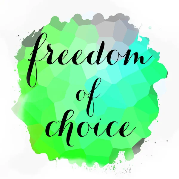 soyut renkli arkaplan üzerindeki seçim özgürlüğü metni 