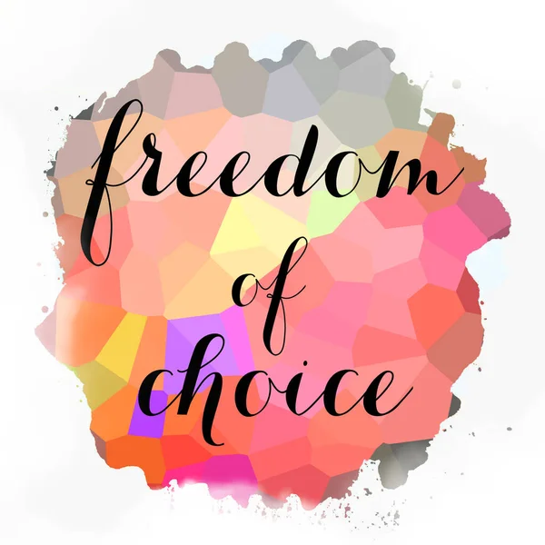 soyut renkli arkaplan üzerindeki seçim özgürlüğü metni 