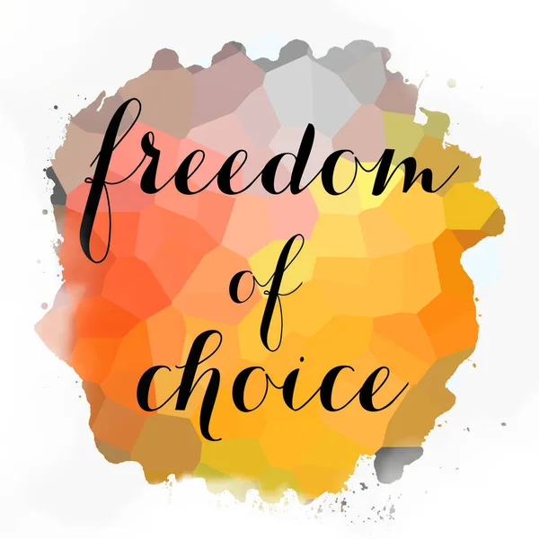 soyut renkli arkaplan üzerindeki seçim özgürlüğü metni 