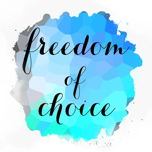 soyut renkli arkaplan üzerindeki seçim özgürlüğü metni 