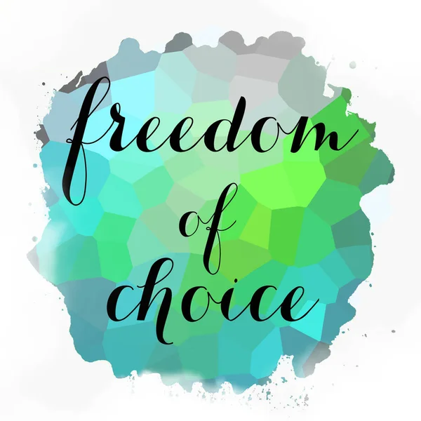 soyut renkli arkaplan üzerindeki seçim özgürlüğü metni 