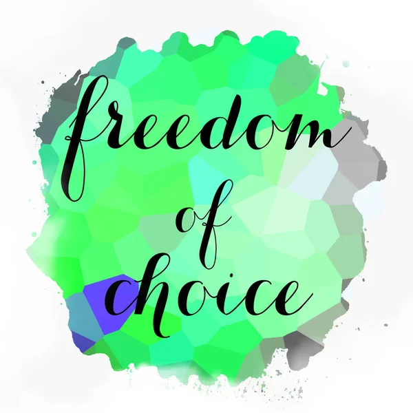 soyut renkli arkaplan üzerindeki seçim özgürlüğü metni 