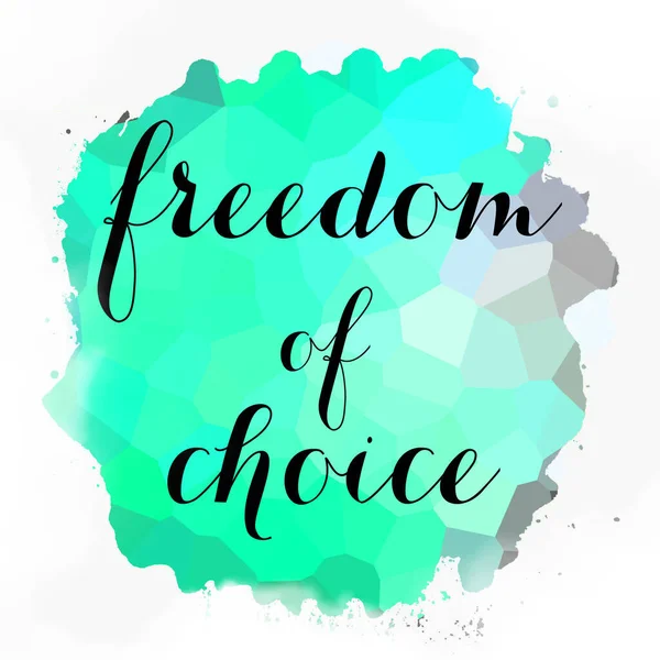 soyut renkli arkaplan üzerindeki seçim özgürlüğü metni 