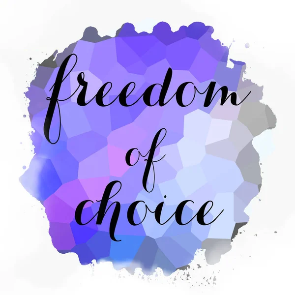 soyut renkli arkaplan üzerindeki seçim özgürlüğü metni 