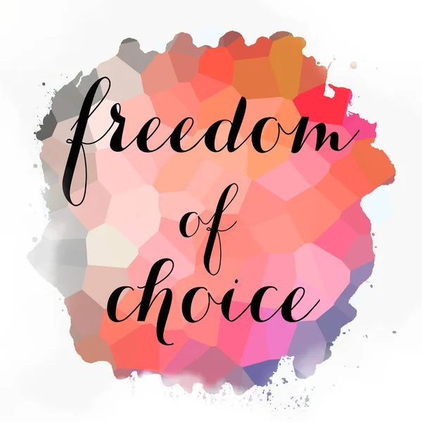 soyut renkli arkaplan üzerindeki seçim özgürlüğü metni 