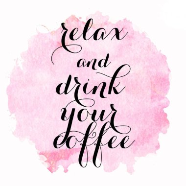 Rahatla ve soyut renkli arka planda kahve metnini iç.