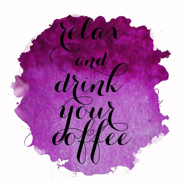 Расслабиться Пить Кофе Текст Абстрактном Красочном Фоне — стоковое фото