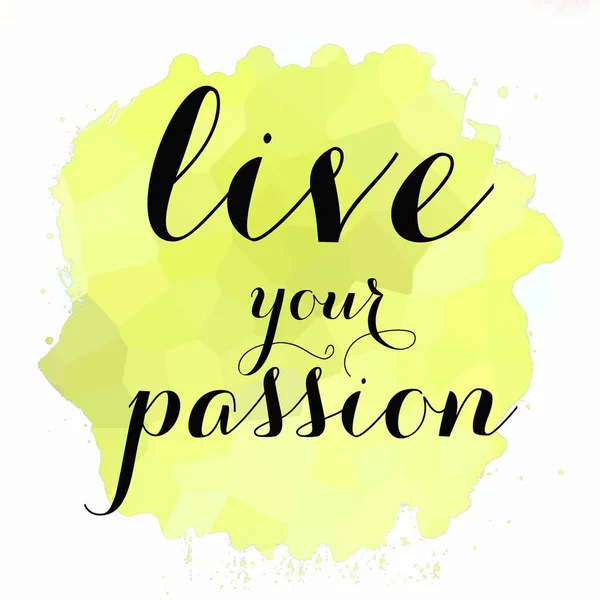 Live Your Passion Text Auf Abstraktem Buntem Hintergrund — Stockfoto