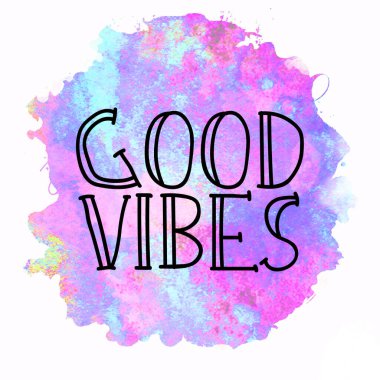 Soyut renkli arkaplanda iyi titreşimler metni