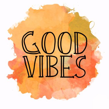 Soyut renkli arkaplanda iyi titreşimler metni