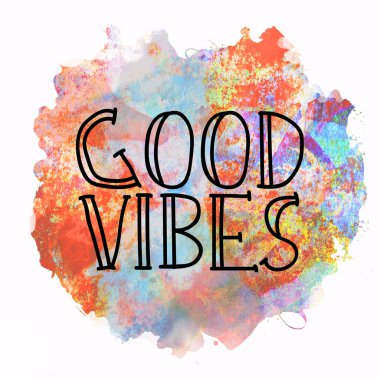 Soyut renkli arkaplanda iyi titreşimler metni