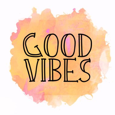 Soyut renkli arkaplanda iyi titreşimler metni