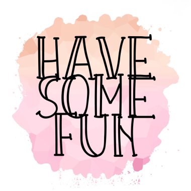 Soyut renkli arkaplan üzerine eğlenceli metinler