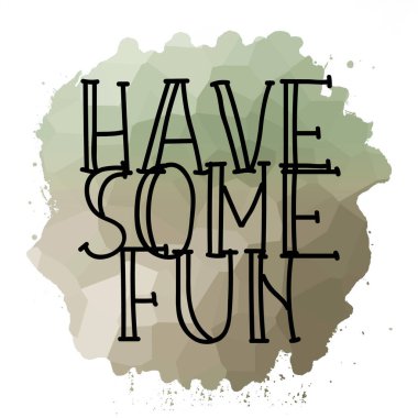 Soyut renkli arkaplan üzerine eğlenceli metinler