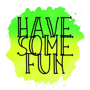 Soyut renkli arkaplan üzerine eğlenceli metinler