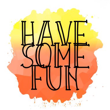 Soyut renkli arkaplan üzerine eğlenceli metinler