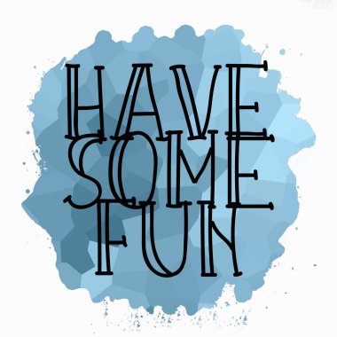 Soyut renkli arkaplan üzerine eğlenceli metinler