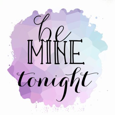 Bu gece benim ol Soyut renkli arkaplan metni