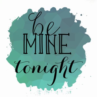 Bu gece benim ol Soyut renkli arkaplan metni