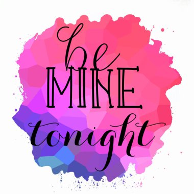 Bu gece benim ol Soyut renkli arkaplan metni