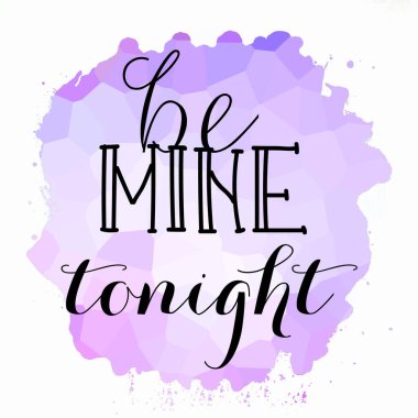Bu gece benim ol Soyut renkli arkaplan metni