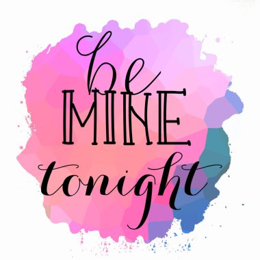 Bu gece benim ol Soyut renkli arkaplan metni